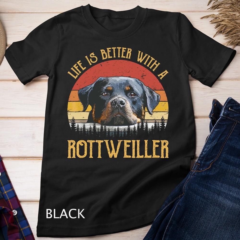 

Life Is Better With A Rottweiler Tshirt Dog Lover Gift T-Shirt Unisex T-shirt L