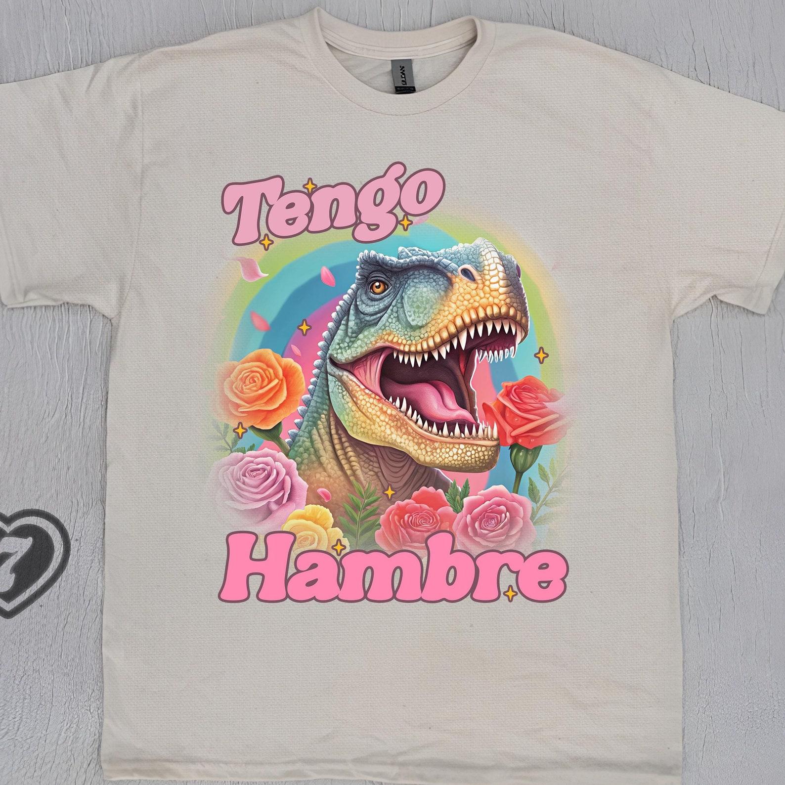 Tengo Hambre Dinosaur Shirt | Outdoor Shirt | Spanish Humor T-Shirt | Latina Funny Shirt | Latinx | Español T-Shirt L