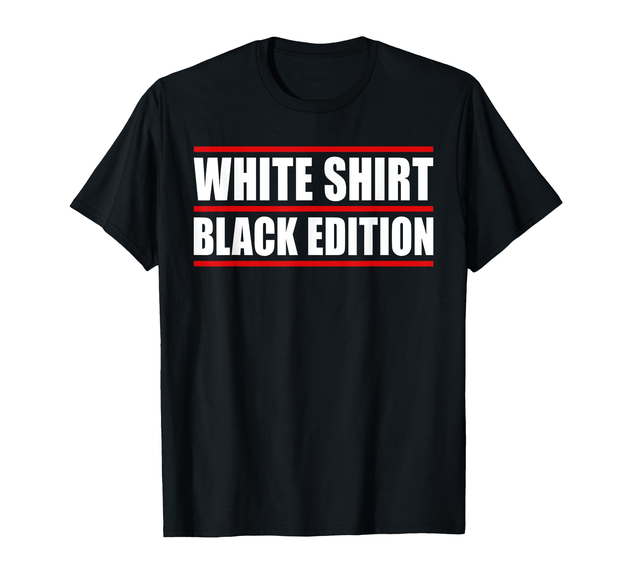 

Sarcastic Funny White Shirt Black Edition T-shirt чёрный