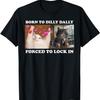 Urodzony do ociągania Zmuszony do zamknięcia T-shirt z memem z kotem