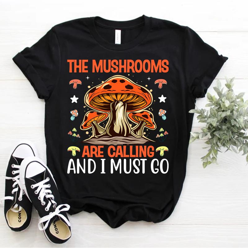 Mushroom Fungi Foraging Mushrooms Are Calling And I Must Go T Shirt Size S 5xl