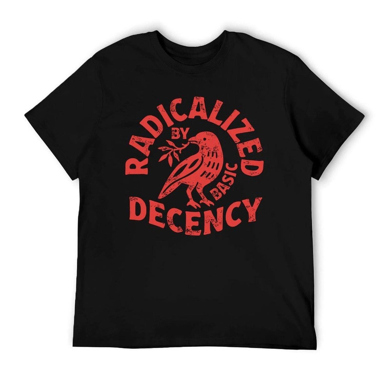 Vintage Radicalized By Basic Decency Unisex T- Shirt, Political Protest T- Shirt S