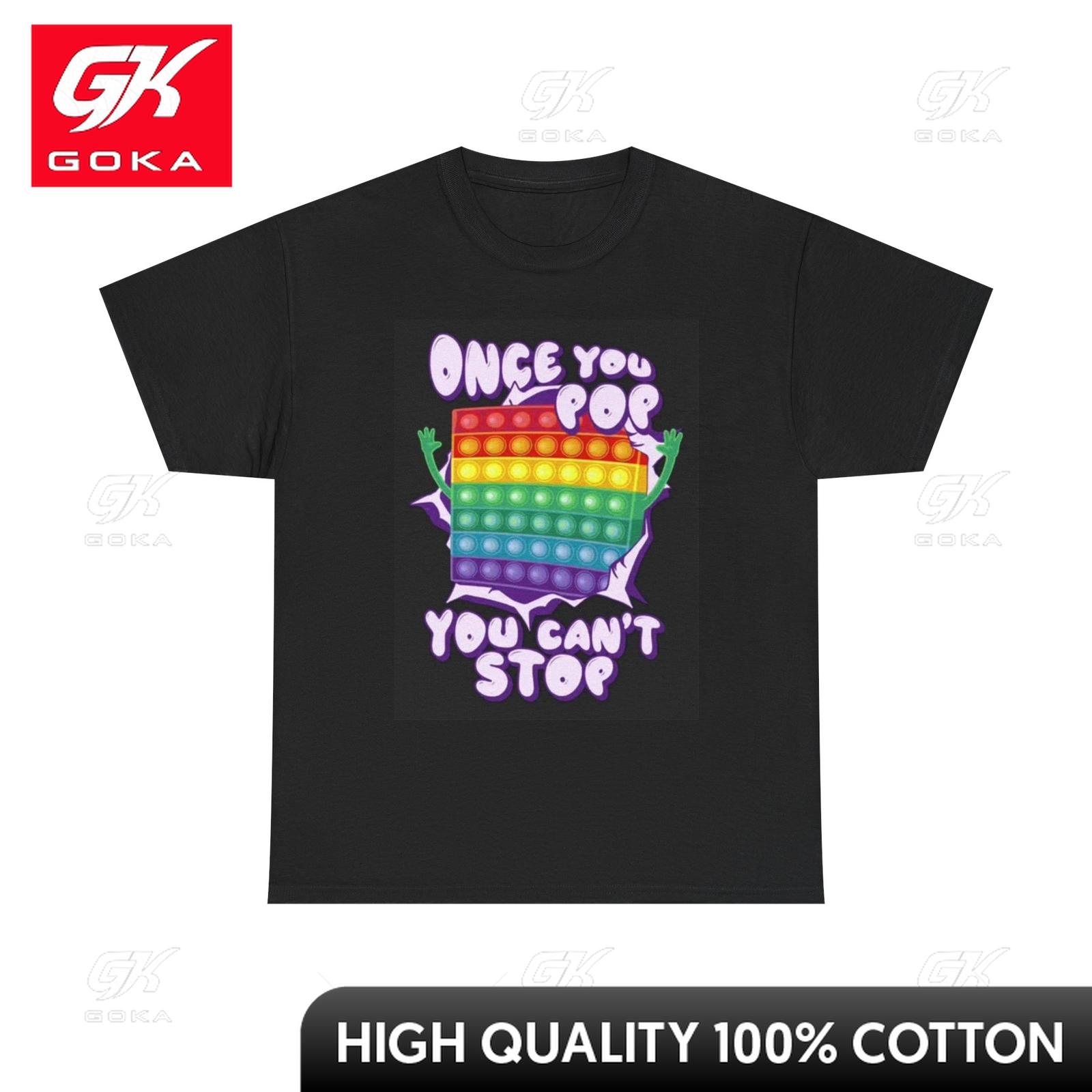 

Once You Pop You Cant Stop Graphic T Shirt Funny Jokes Unisex Heavy Cotton Neutral Inspired Stylish Cool Tee Trendy Tee S
