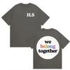 Harry Styles We Belong Together Graphic T Shirt Men Women ONeck Fashion Casual Cotton Tshirt Pop Fans Gift Clothing Tshirt
