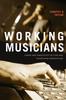 Книга Working Musicians : Labor and Creativity In Film and Television Production