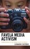 Kniha Favela Media Activism  Counterpublics for Human Rights In Brazil