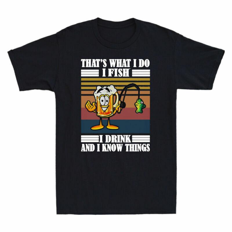 Things Funny Thats Do Meme Tshirt I And What I I Drink Fish Beer Know Unisexs I S