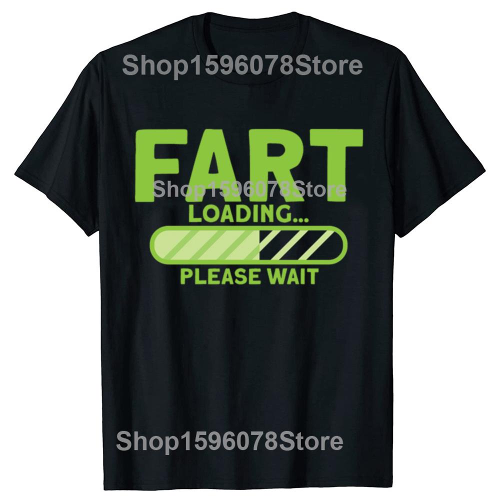 Fart Loading Please Wait T-shirt Funny Graphic T Shirts Loading Progress Bar Cotton Short Sleeve Printed Tshirt Man Clothes