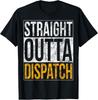 Straight Outta 911 Dispatch - Dispatcher Shirt Gift Unisex T-Shirt