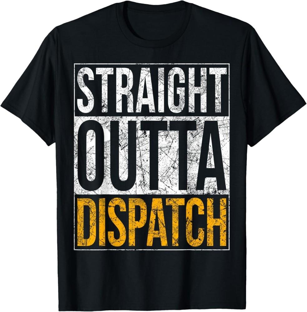 

Straight Outta 911 Dispatch - Dispatcher Shirt Gift Unisex T-Shirt L