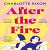 After the Fire by Charlotte Rixon Paperback Book 9781804540053