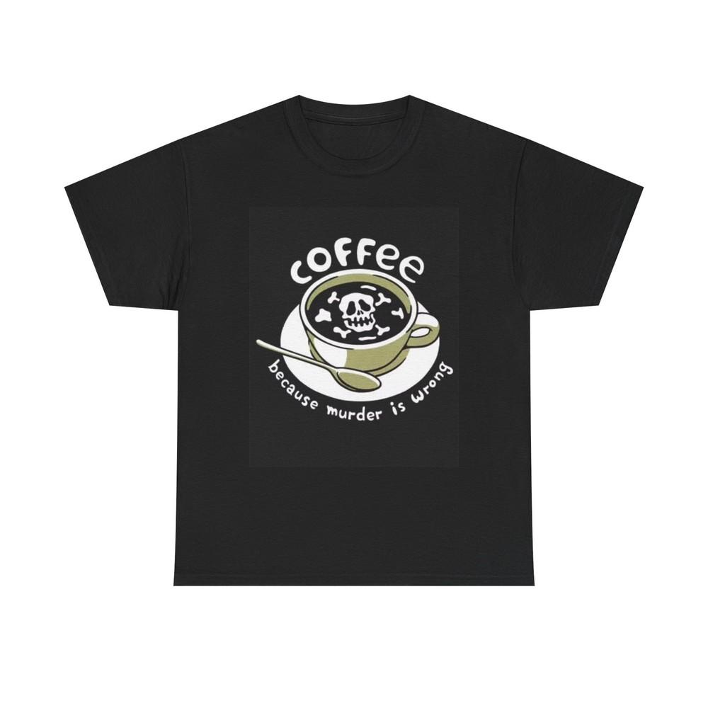 

Funny Coffee Graphic T Shirt Joke Gift Unisex Heavy Cotton Tee Unisex T-Shirt XXXL