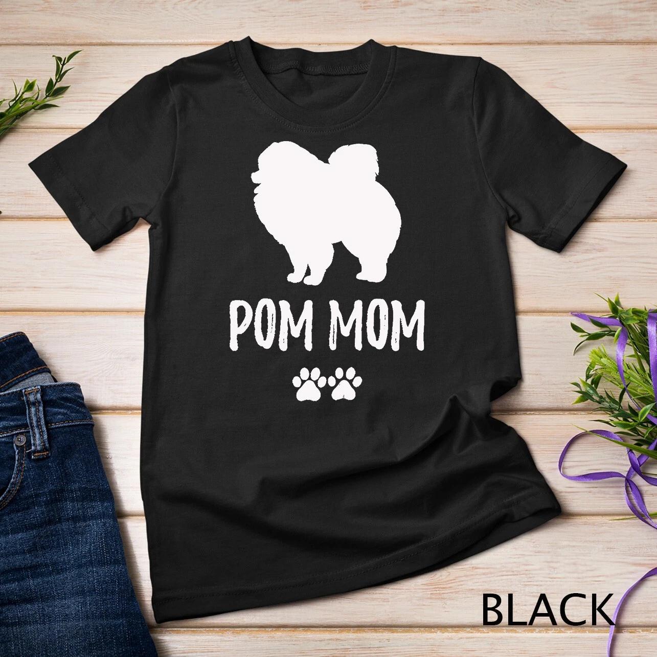 Funny Pom Pomeranian Shirt T-Shirt for Dog Moms Unisex T-shirt 3XL
