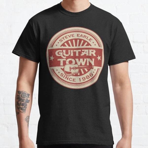 Steve Earle Guitar Town Classic Best Design Gift Idea Classic T-Shirt S-3XL 2XL