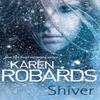 Shiver by Karen Robards Paperback Book 9781444767179