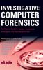 The Investigative Computer Forensics The Practical Guide For Lawyers Accountants In by Erik Laykin - Hardback Book