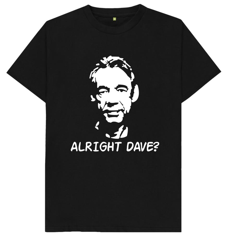 Alright Dave Funny Joke Humour Gift T Shirt