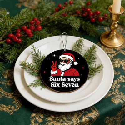 Non-Toxic Santa Says Six Seven Christmas Ornament - Funny Santa Claus With Peace Sign Holiday Decor Christmas Tree Hanging Ornament