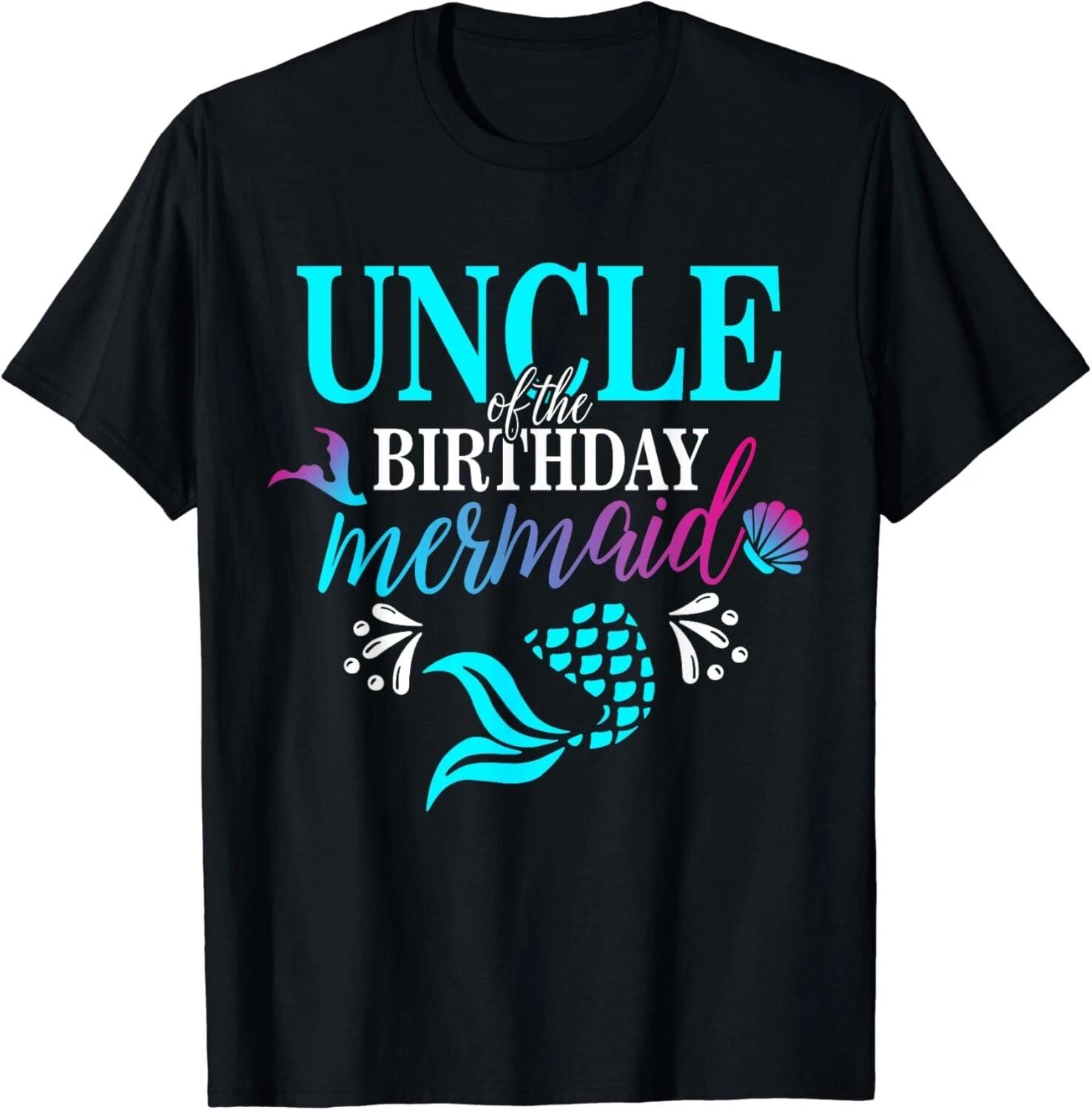 Uncle Of The Birthday Mermaid Matching Family Gift Unisex T-Shirt 2XL