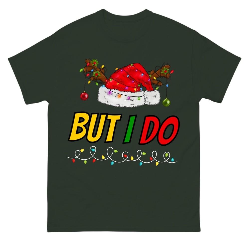 Funny Couples Christmas T Shirt I Dont Do But I Do Matching Xmas Santa Gift Top