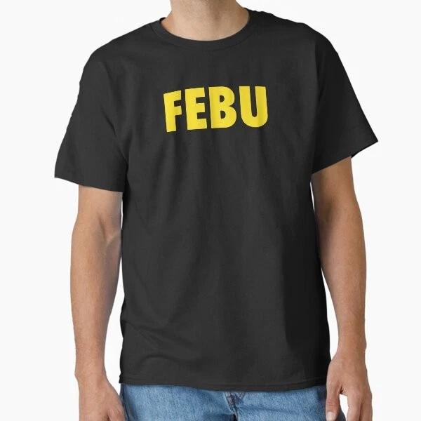 

FEBU Classic T-Shirt Made in USA/AUS T-Shirt S-2XL 4XL