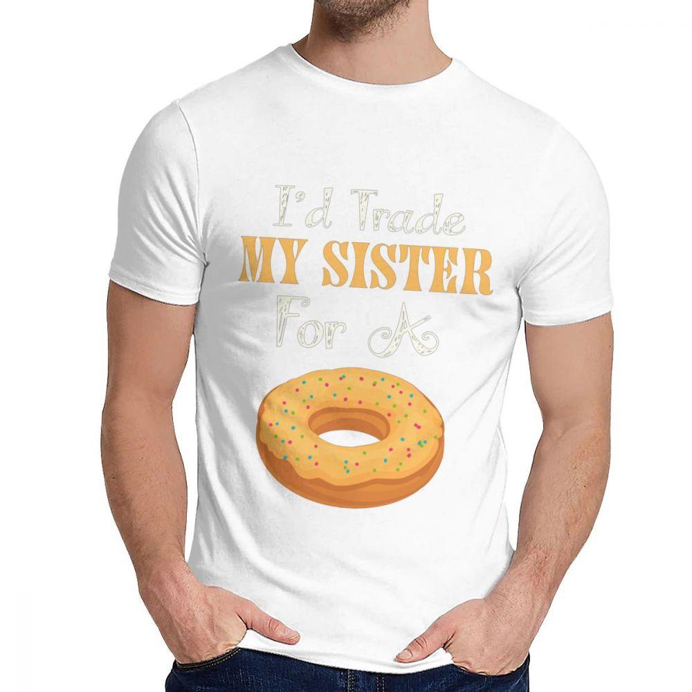 Man Tee Shirt Trade My Sister For A Donut Food Pure Cotton Novelty Round Neck Vintage