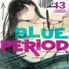 Blue Period 13 by Tsubasa Yamaguchi Paperback Book 9781646516858