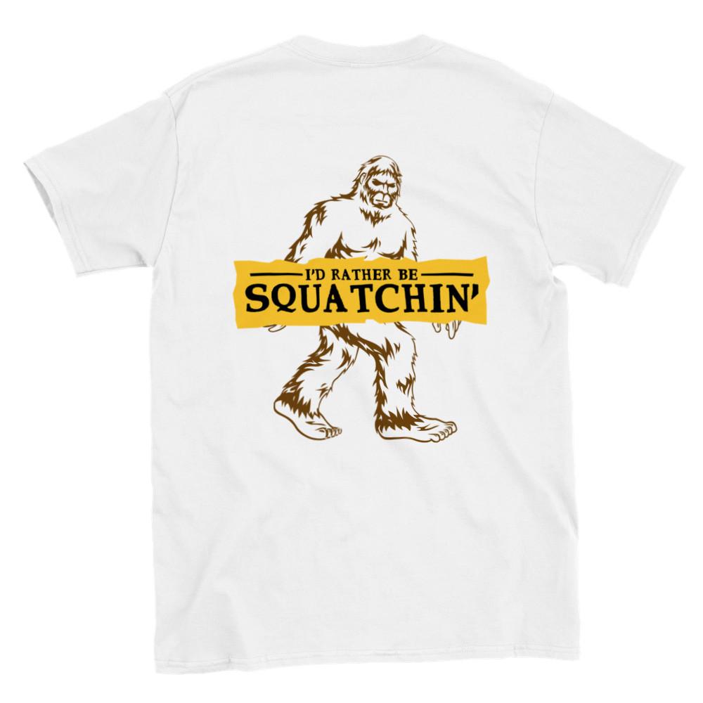 Funny Sasquatch Tee - I d Rather Be Squatchin  - Unisex Crewneck T-shirt Unisex T-Shirt XL