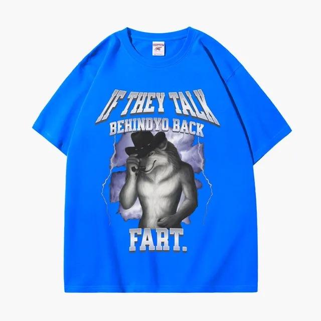 Wenn sie hinter deinem Rücken reden Furz Wolf Buchstäblich Ich Lustiges Meme Emo T-Shirt Unisex Kleidung Harajuku Retro Oversized Baumwoll-T-Shirt