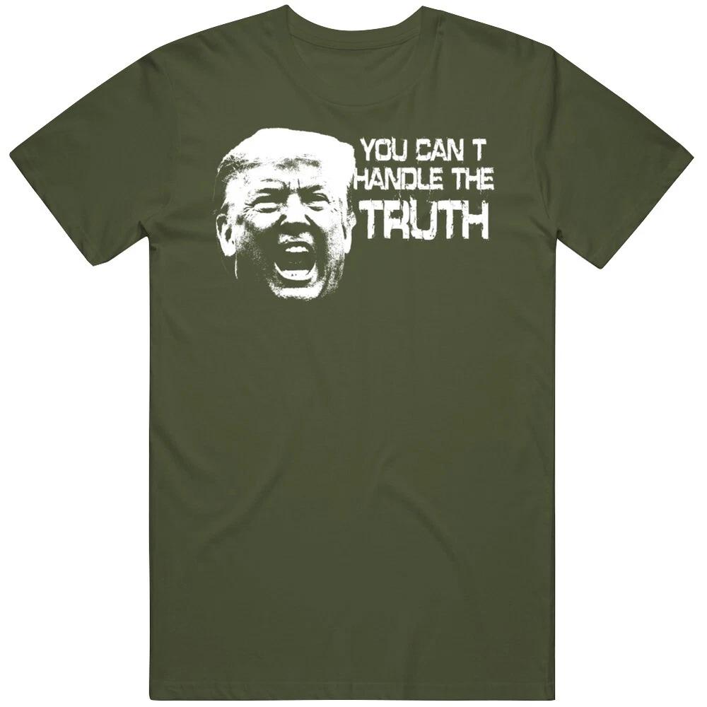 President Donald Trump Parody You Cant Handle The Truth Usa T Shirt