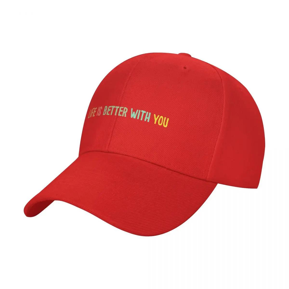Life is Better With You Baseball Cap Hip Hop luxury caps western Hat Male hat Man Womens
