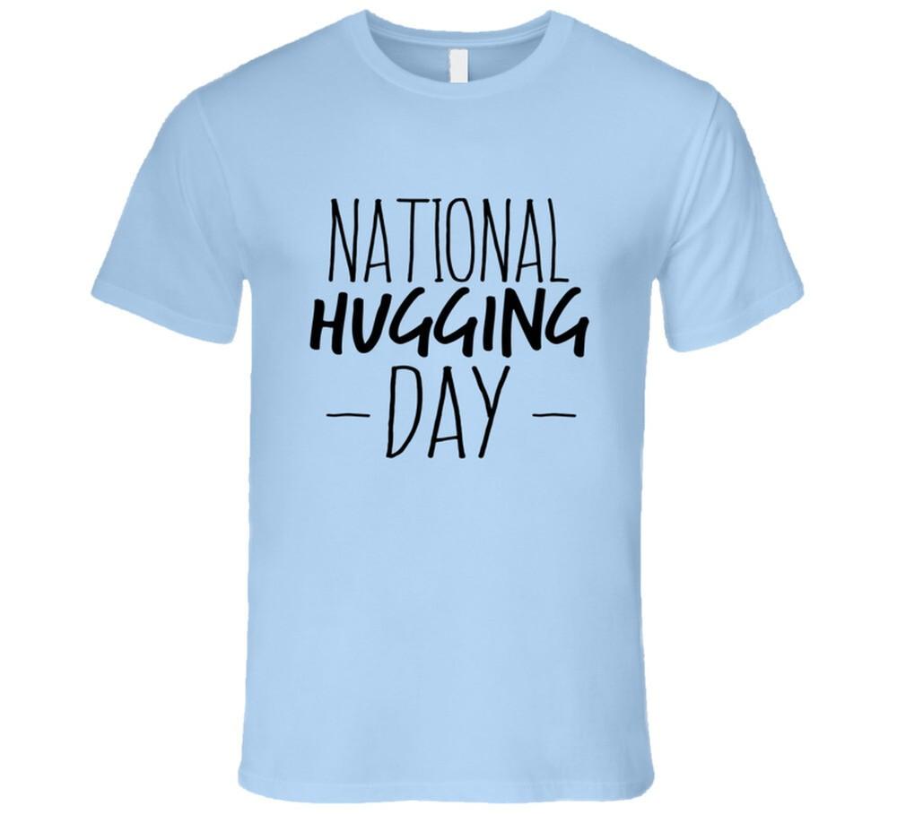 

National Hugging Day Fun Celebration T Shirt L