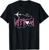 Let's Travel Inspirational Summer Vacation Trip Cool Saying T-Shirt