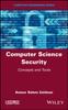 The Computer Science Security : Concepts and Tools Book