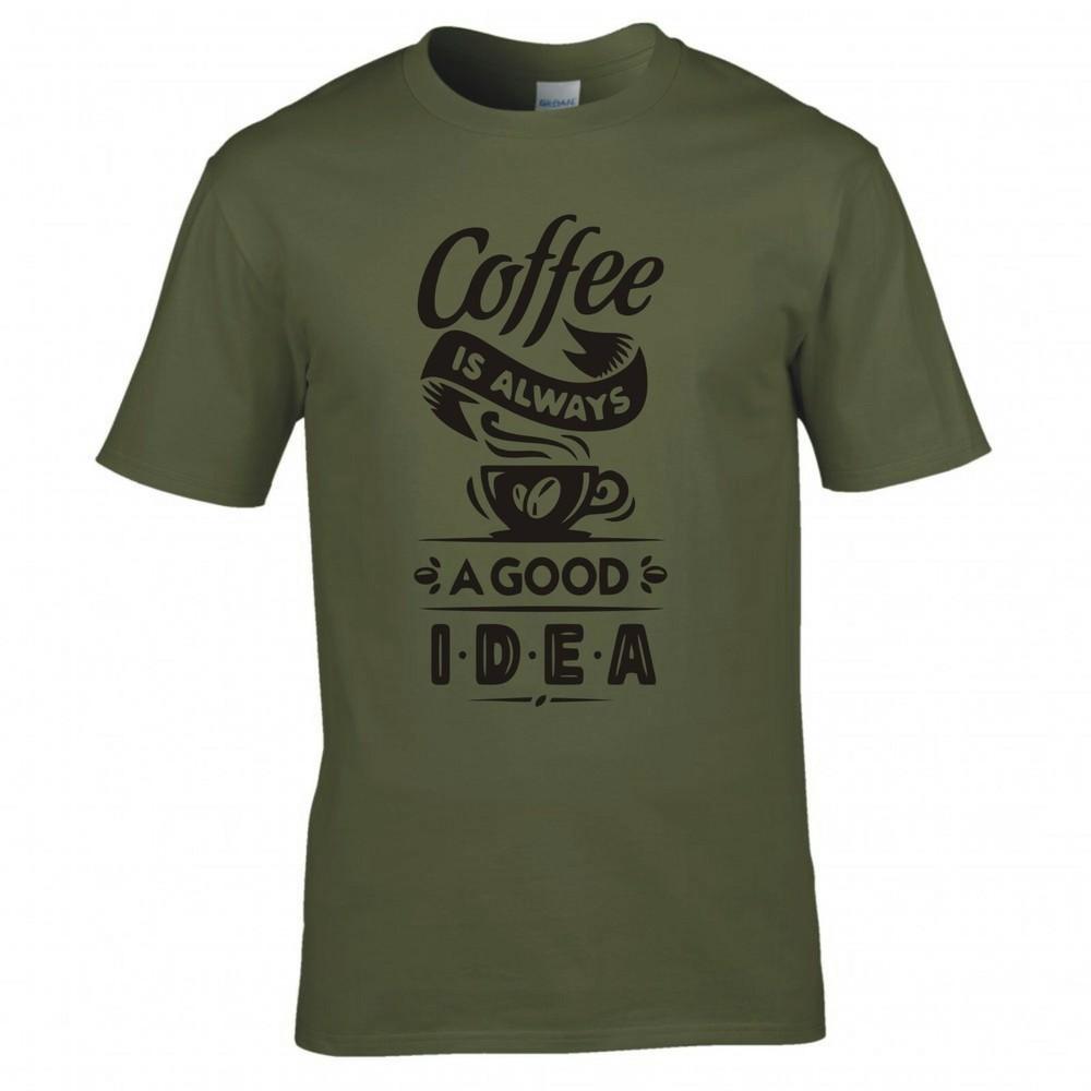 Funny Coffee Is Always A Good Idea Tshirt