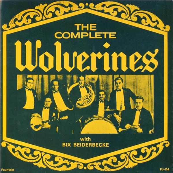 

LP Record WOLVERINES BIX BEIDERBECKE The Complete Wolverines With Bix Be FJ114 Fountain Record 1977 UK Jazz Used