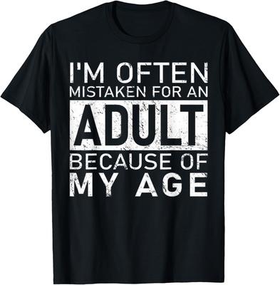 Ich werde oft für einen Erwachsenen gehalten, weil ich alt bin Lustiges T-Shirt Unisex-T-Shirt