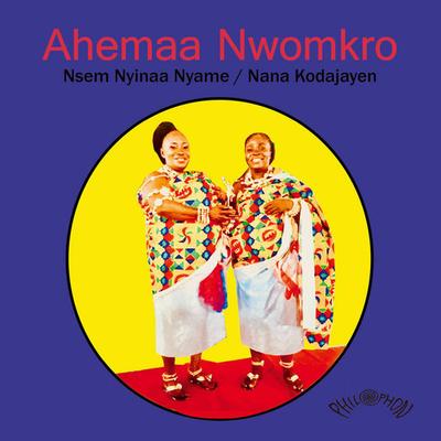 7inch Record AHEMAA NWOMKRO - Nsem Nyinaa Nyame / Nana Kodajayen PH45026 Philophon 2021 Germany World Music