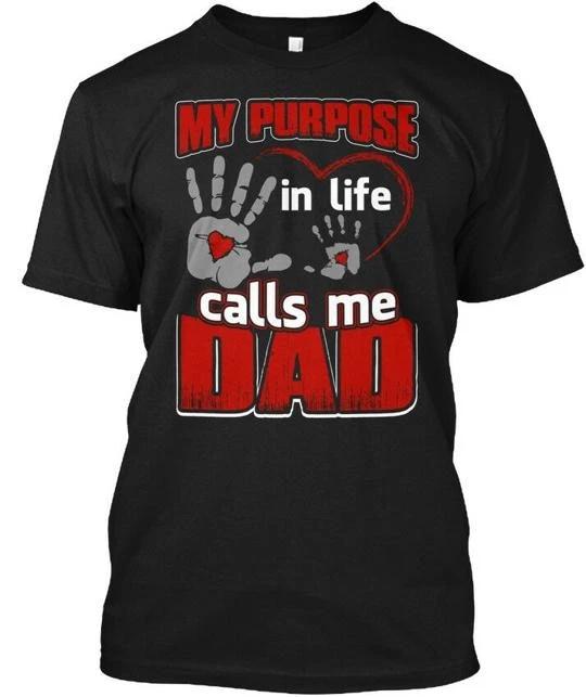 

Calls Me Dad fathersday My Purpose In Life TTshirt Made in USA Size S to 5XL 2XL