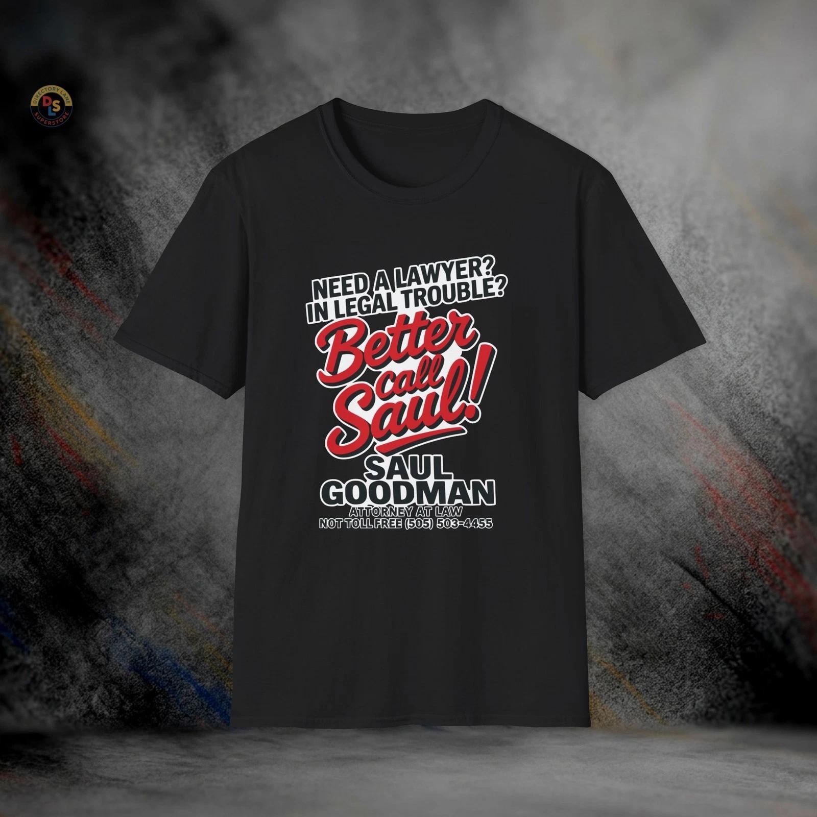 Need a Lawyer Saul Goodman Better Call Saul T-Shirt | Softstyle Tee XL