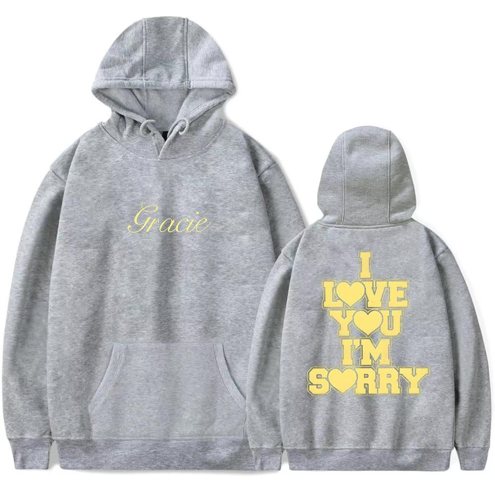 I Love You I'm Sorry Hoodie Sweatshirt Unisex Long Sleeve Fashion Pullover Clothes Hoodies Promo Gracie Abrams