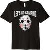 Let's Go Camping Serial Killer Horror Camp Halloween Premium T-Shirt