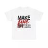 Faites l'Amour Pas la Guerre T-shirt Graphique Vintage Affiche Unisexe Coton Lourd