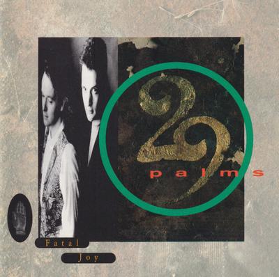 CD 29 PALMS - Fatal Joy X213054 I.R.S. Records 1990 Japan Rock Used