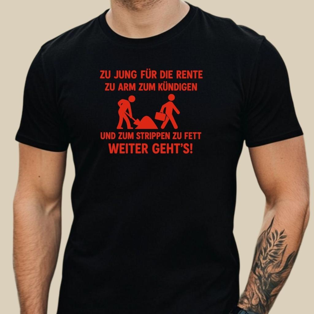 Too Young To Retire Too Poor To Quit Too Fat To Go Dancing Fun and Funny 3D Mens and Womens Short Sleeved Tshirts