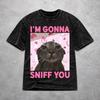 I'm Gonna Sniff You Funny Cat  Shirt Vintage Style For Men Women Cotton Tee Shirts Tops
