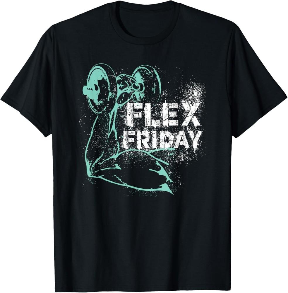 Flex Friday Workout Saying Muscle Weightlifting Gym Selfies T-Shirt Unisex T-Shirt L