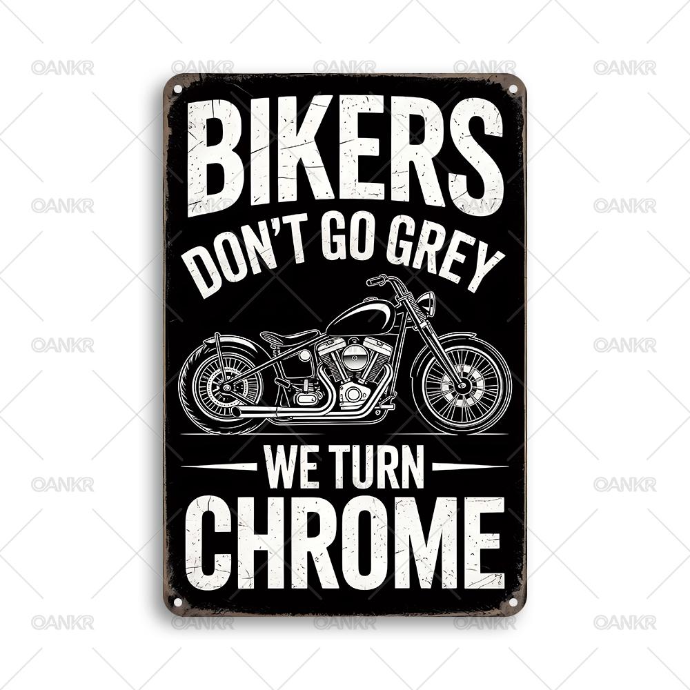 

Vintage Motorcycle Metal Tin Sign Retro Bikers Dont Go Grey We Turn Chrome Poster Metal Signs for Man Cave Garage Home Decor 20x30cm（7.8x11.8inch）