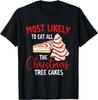 Most Likely To Eat All Christmas Tree Cakes Graphic T-Shirt Soft Cotton Crewneck Tee for Holiday Season