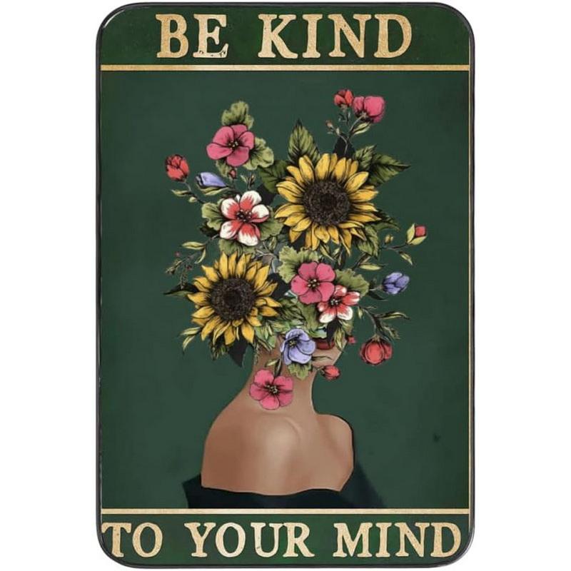 Metal Tin Signs Be Kind To Your Mind Wall Posters Plaque Sign Vintage Iron Painting Decoration for Home Cafe Bathroom Club Ba